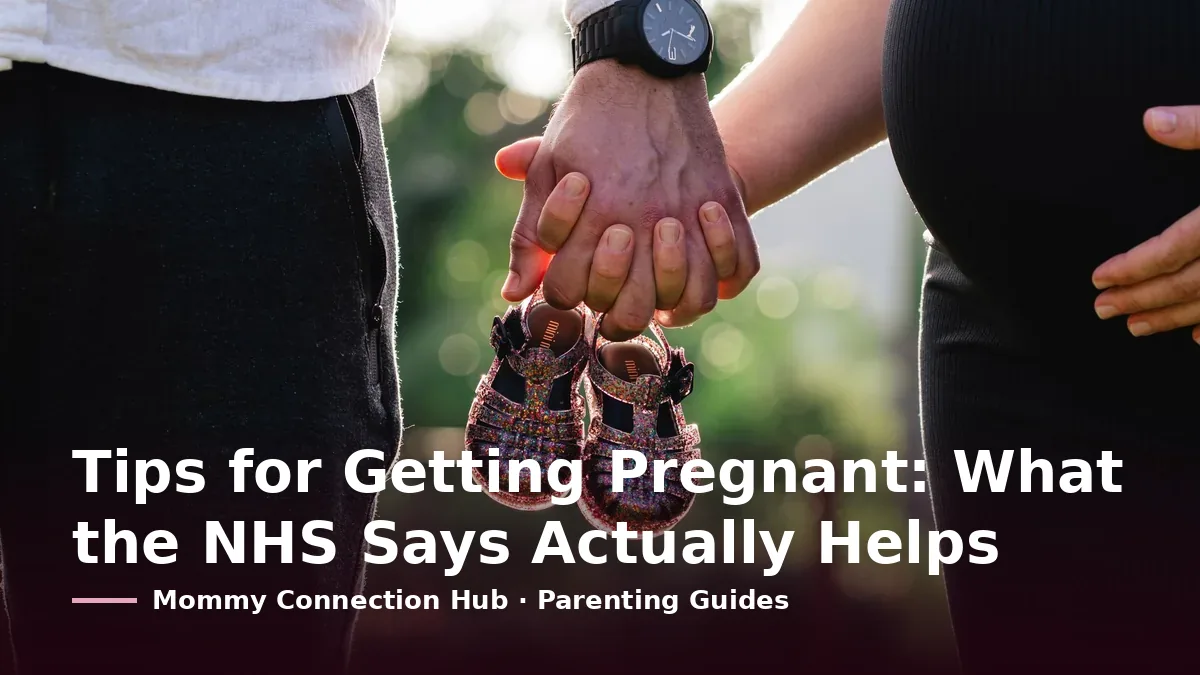 Cover card reading “Tips for Getting Pregnant: What the NHS Says Actually Helps” over a couple's hands holding a pair of tiny baby shoes